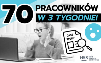Jak zrekrutować 70 Pracowników tymczasowych w 3 tygodnie? Case Study.