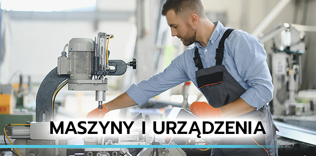 Maszyny i urządzenia